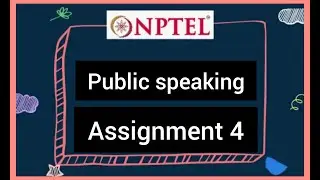 #NPTEL  PUBLIC SPEAKING ASSIGNMENT 4  ANS 2022 !! SHRI RAM TUTORIALS