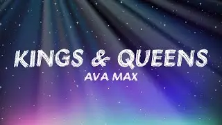 Ava Max - Kings & Queens (Lyrics)