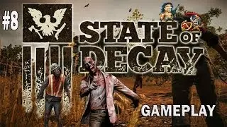 STATE OF DECAY : 8 episodio 