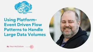 Using Platform-Event Flow Patterns to Handle Large Data Volume