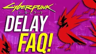Cyberpunk 2077 Delay FAQ via CD PROJEKT RED Conference Call!