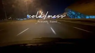 cold/mess - Prateek Kuhad