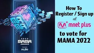 EASY TUTORIAL | HOW TO REGISTER AT MNET PLUS TO VOTE FOR MAMA 2022