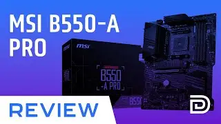 MSI B550-A PRO ProSeries Motherboard Review // Newegg Now