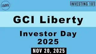 GCI Liberty Investor Day 2025 | Nov 20, 2025