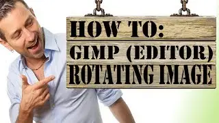 Gimp Tutorial: How to Rotate Images with Gimp