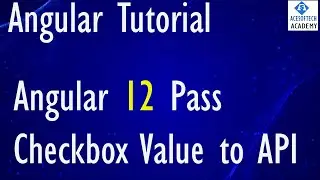 1. (Hindi ) How to pass checkbox value  from Fom to API  | Angular 12 Tutorial - Acesoftech Academy