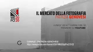 Mercato della Fotografia - WEFO 2020 - Patrizia Genovesi TALK