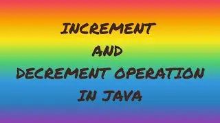 INCREMENT AND DECREMENT OPERATOR | PREFIX AND POSTFIX | ICSE CLASS 9 CHAPTER 3