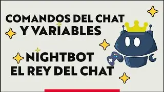 Cómo Crear y Usar Comandos del Chat y variables Con Nightbot