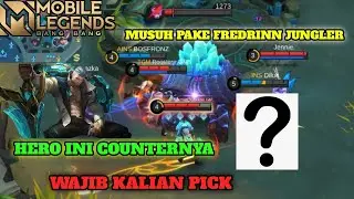 MUSUH PAKE FREDRINN JUNGLER PICK HERO INI