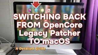 Switching Back from OpenCore Legacy Patcher - A Detailed Guide 