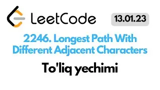 LeetCode Longest Path With Different Adjacent Characters to'liq yechimi