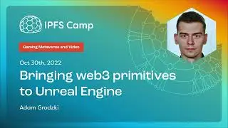 Bringing web3 primitives to Unreal Engine - Adam Grodzki