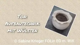 Ton: Aufbautechnik mit Wülsten