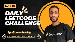 Day 85 | 539. Minimum Time Difference | C++ بالعربي