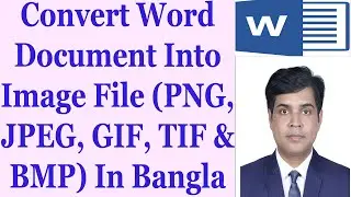 Convert Word Document Into Image File (PNG, JPEG, GIF, TIF & BMP) In Bangla