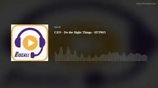 CEO - Do the Right Things - HTP055