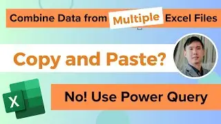 Excel Power Query - Combine Data from MULTIPLE Excel Files into ONE (FAST!)