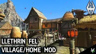 LLETHRIN FEL: Village/Player Home- Xbox Modded Skyrim Mod Showcase