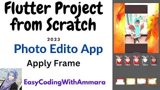 Flutter full Project | Adding Custom frame to image flutter | P4 | add border to image flutter