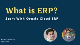 Masterclass 2- Start with Oracle Cloud ERP | What Is ERP? | Need of ERP? | What is Cloud ERP?