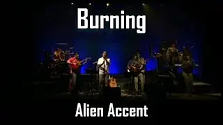 Burning - Alien Accent (featuring Husni Ghouse)