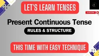Present Continuous Tense || Rules of Present Continuous Tense || Tenses Techniques