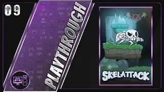 Skelattack | Blind/Full Playthrough | Part 9/9