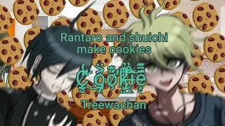 Rantaro and Shuichi bake cookies *gone wrong?* (read desc)