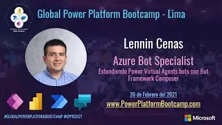 Extendiendo Power Virtual Agents bots con Bot Framework Composer | Power Platform Bootcamp Lima 2021