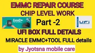 EMMC COURSE IN HINDI PART-2 |HOW TO REPAIR MOBILE EMMC IC | EMMC REPAIRING BY JYOTSNA MOBILE CARE