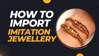 How To Import Imitation Jewellery from China To india / suplier/payment/sourcing