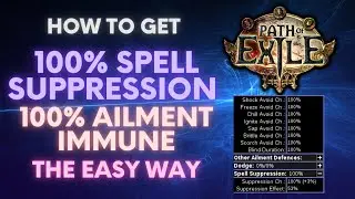 PoE 3.21-3.25: Easy Spell Suppression and Ailment Immune