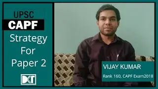 UPSC CAPF Exam | Strategy For  Crack  Paper 2 For AC Exam  | By Vijay Kumar, Rank 160 CAPF