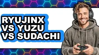 Ryujinx vs Yuzu vs Sudachi - Which Is Better?