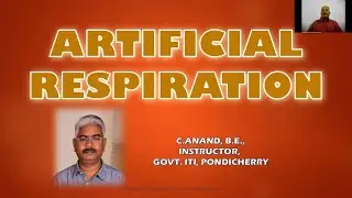 Artificial Respiration - First Aid, First Aid Procedure, Types of Artificial Respiration.