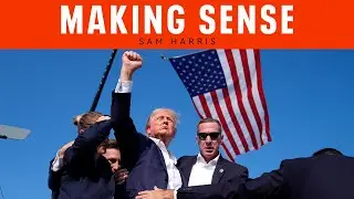 On the Attempted Assassination of President Trump (Episode #375)