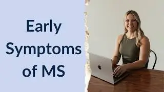 Early Symptoms of MS: Multiple Sclerosis Symptoms - MS Exercise