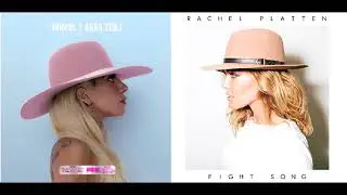 Million Reasons to fight (Mashup) - Lady Gaga & Rachel Platten