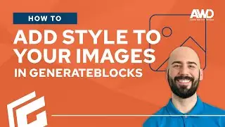 How to Style Your Images in GenerateBlocks