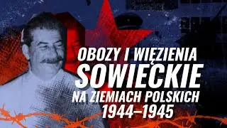 #IPN - Obozy i więzienia sowieckie na ziemiach polskich 1944-1945