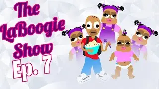 The LaBoogie Show (Ep 7. 