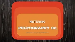 04 What is Metering - Basics of Photography