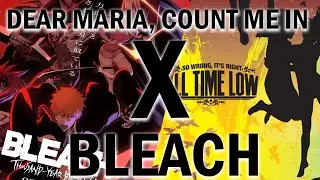 Bleach OP - Dear Maria, Count Me In
