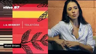 De tudo um pouco - Mixed Stripes - LIA BERBERT I TRAJETÓRIA - video #7