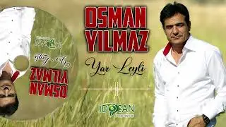 Osman Yılmaz Yar Leyli