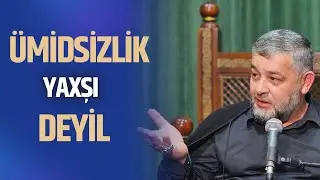 Seyid AğaRəşid - Ümidsizlik yaxşı deyil