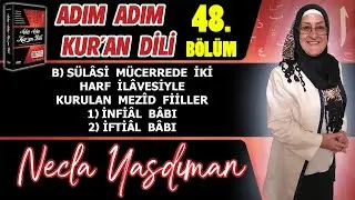 Adım Adım Kur'an Dili Kitabından 48.BÖLÜM (Sayfa 482-500 Arası) Necla Yasdıman ile Arapça Dersleri