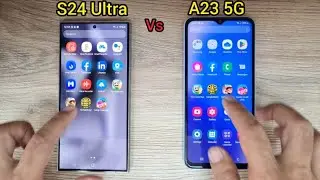Samsung S24 Ultra vs A23 5G | SPEED TEST